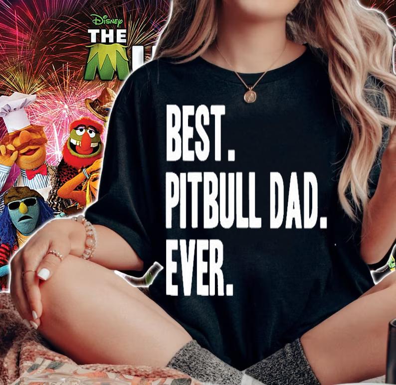 Best Pitbull Dad Ever Shirt t-shirt woman shirt