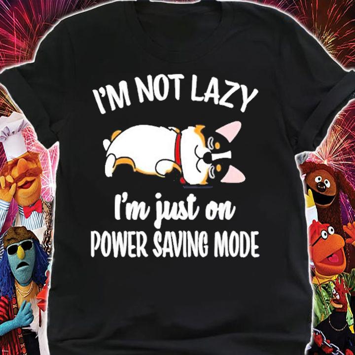 Black Tricolor Corgi Dog I'm Not Lazy I'm Just On Power Saving Mode T-Shirt t-shirt
