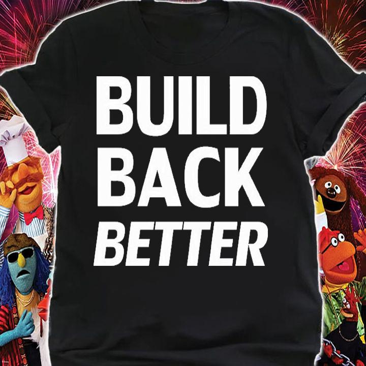 Build Back Better White T-shirt t-shirt shirt