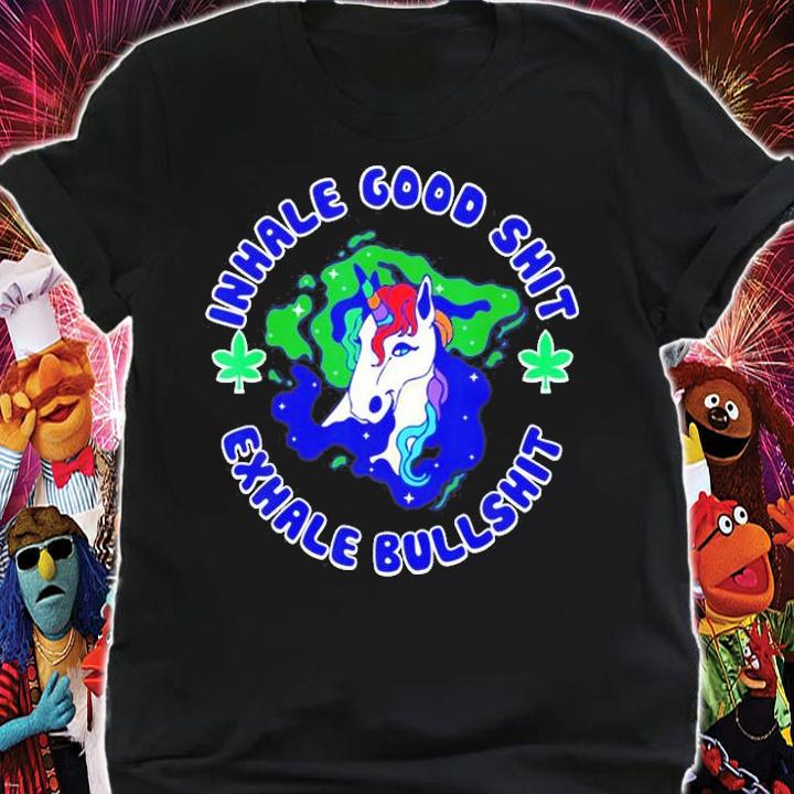 Inhale Good Shit Exhale Bullshit Unicorn Smoke Weed Cannabis T-Shirt t-shirt