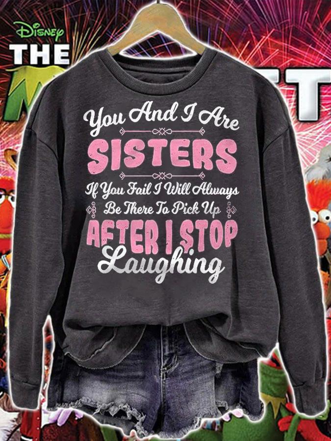 Siblings You And I Are Sisters Sister Sayings Shirt t-shirt