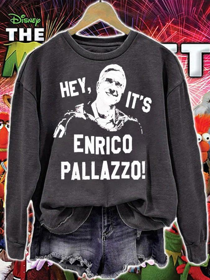 Hey Its Enrico Pallazzo T-Shirt t-shirt sweatshirt