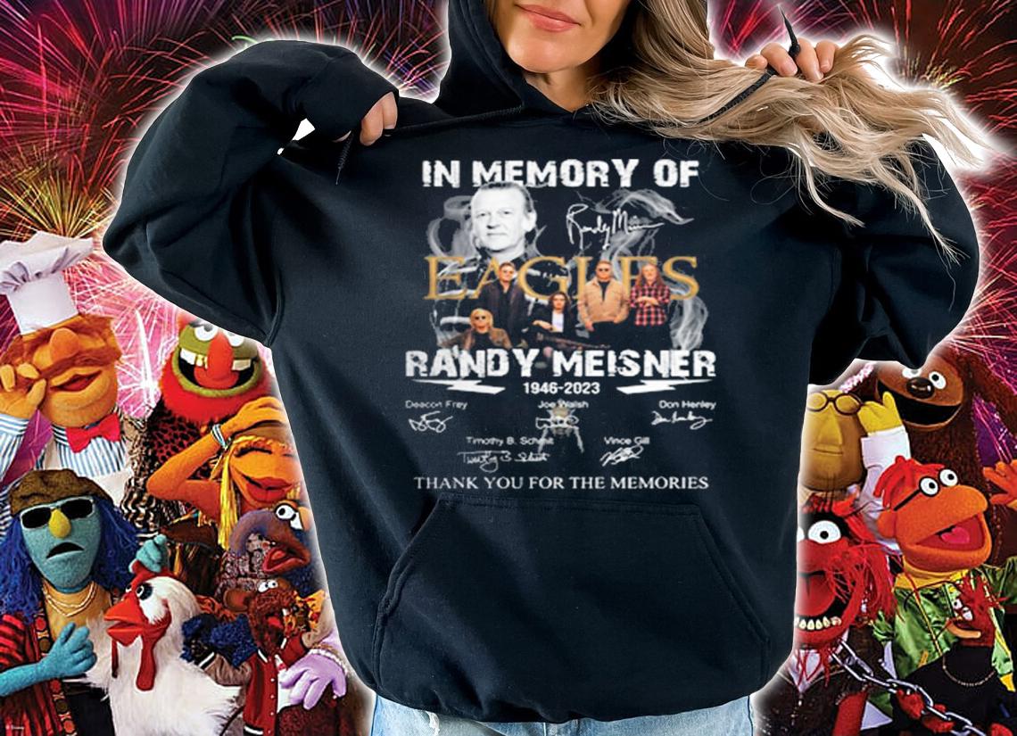 In Memory Of Randy Meisner Eagles Band Thank You For The Memories t-shirt hoodie