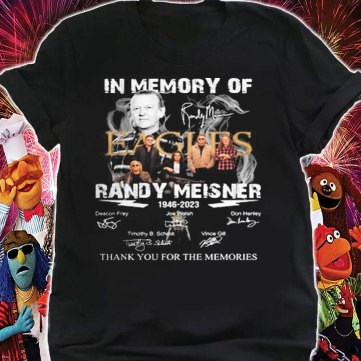 In Memory Of Randy Meisner Eagles Band Thank You For The Memories t-shirt shirt