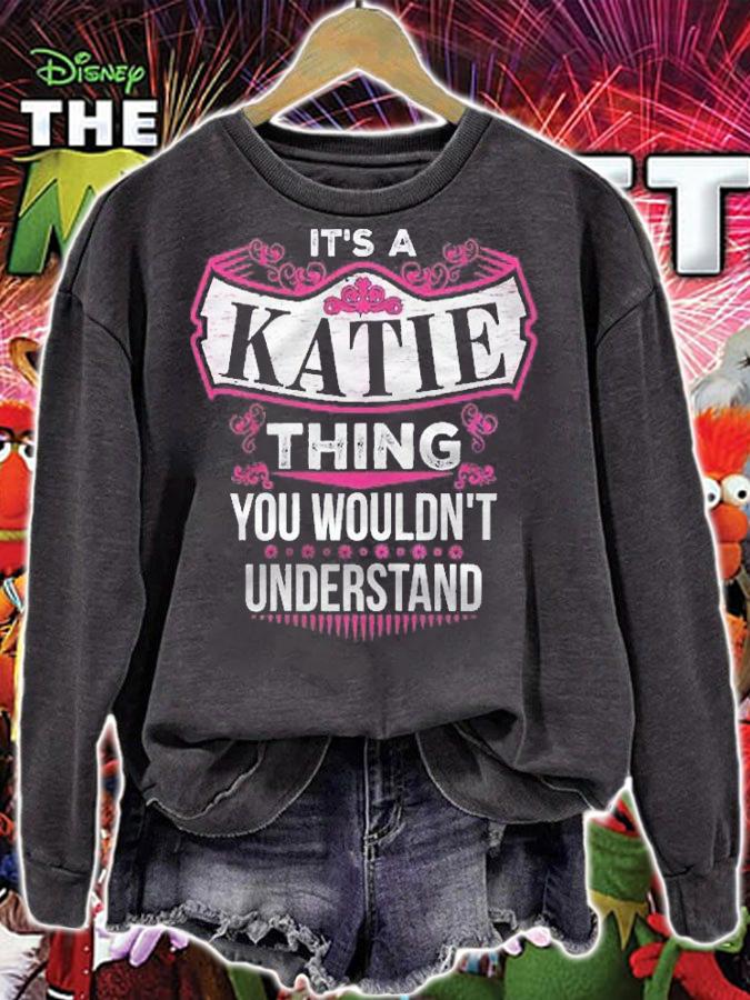 Its A Katie Thing You Wouldnt Understand Name Gift Shirt t-shirt sweatshirt