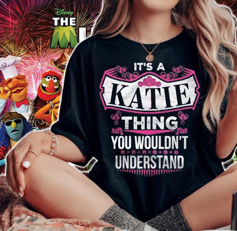 Its A Katie Thing You Wouldnt Understand Name Gift Shirt t-shirt woman shirt