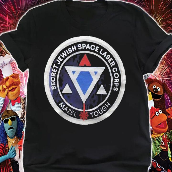 Secret Jewish Space Laser Corps Mazel Tough T-shirt t-shirt