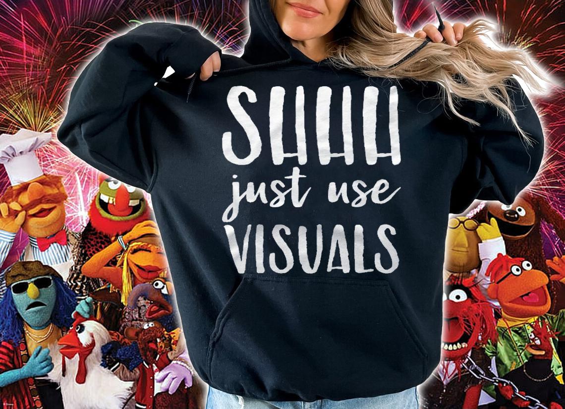 Special Education Teacher Sped Shhh Just Use Visual Shirt t-shirt hoodie