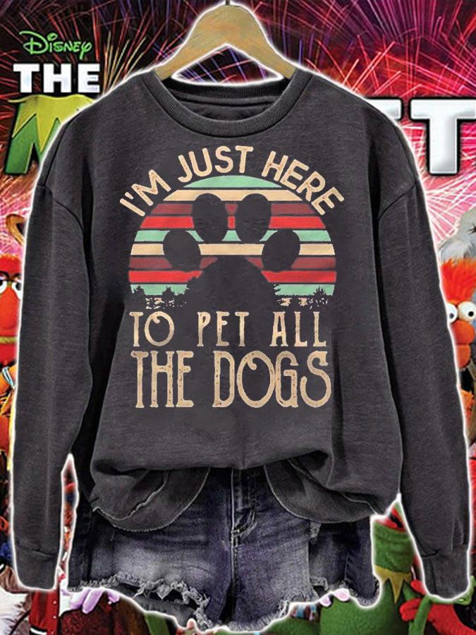 Im Just Here To Pet All The Dogs Shirt Dog Mom Gifts Shirt t-shirt sweatshirt