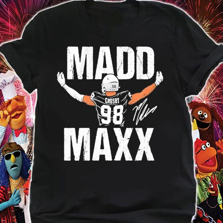 Maxx Crosby Mad Maxx Las Vegas Raiders Signatures Shirt t-shirt shirt