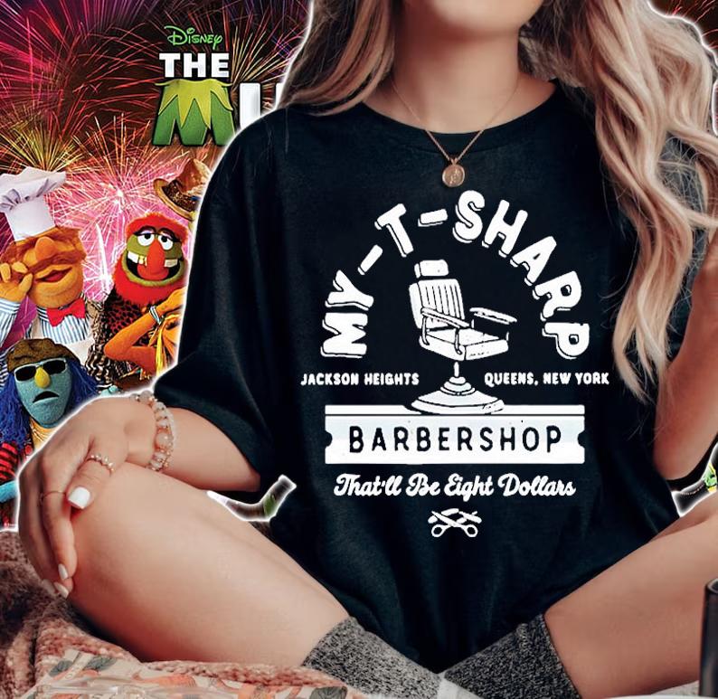 My-T-Sharp Barbershop Thatll Be Eight Dollars T-Shirt t-shirt woman shirt