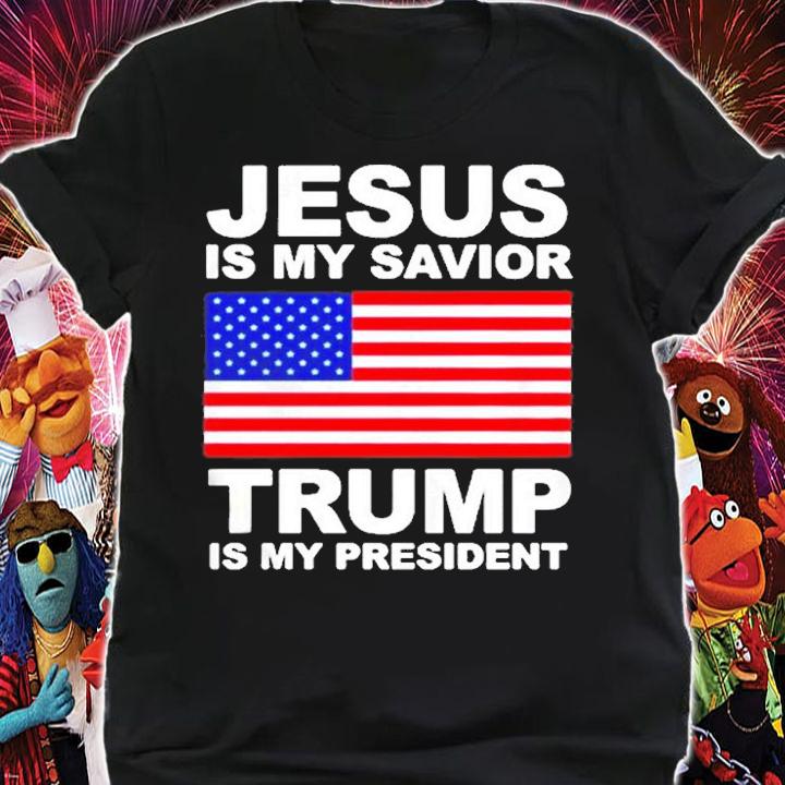Jesus Is My Savior Trump Is My President America Flag T-Shirt t-shirt shirt