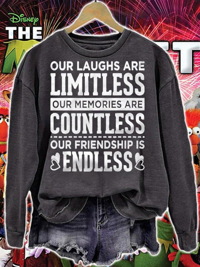 Our Laughs Are Limitless Our Memories Are Countless Our Friendship Is Endless Shirt t-shirt sweatshirt