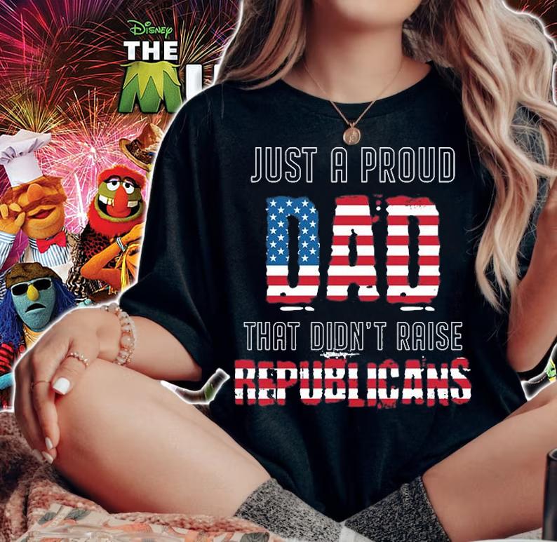 Proud dad not to raise republicans USA Flag T-Shirt t-shirt woman shirt