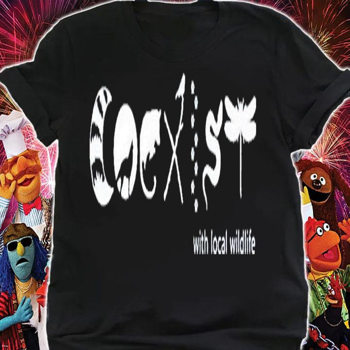 Coexist With Local Wildlife T-Shirt t-shirt