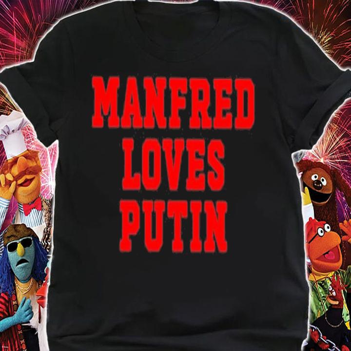 Ukraine Manfred Loves Vladimir Putin Shirt t-shirt
