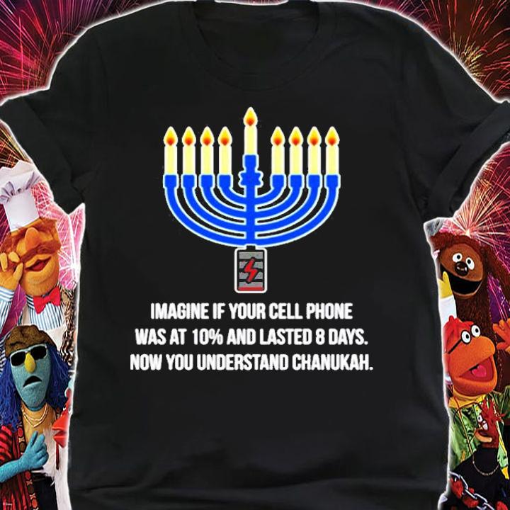 Image Your Cell Phone Battery Lasted 8 Days Miracle Hanukkah Shirt t-shirt shirt