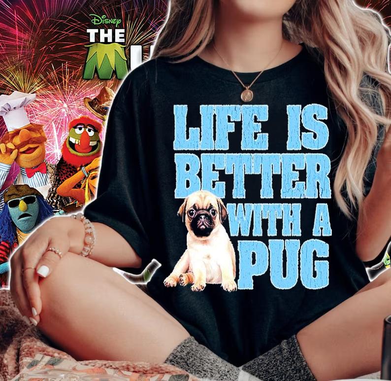Life Is Better With A Pug T-Shirt t-shirt woman shirt