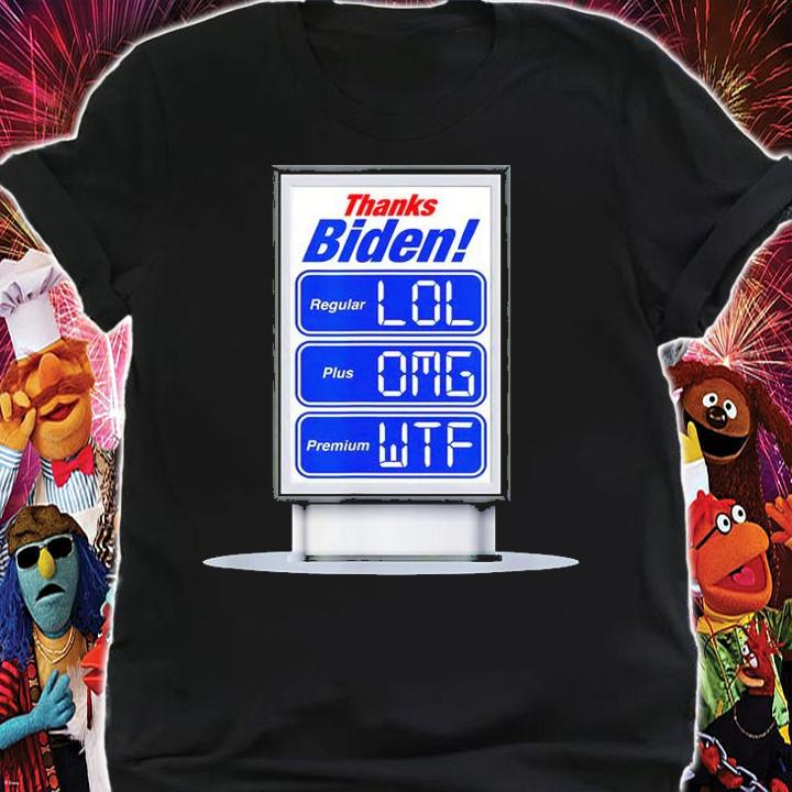Thanks Biden Insane Gas Price Increase LOL OMG WTF T-Shirt t-shirt shirt