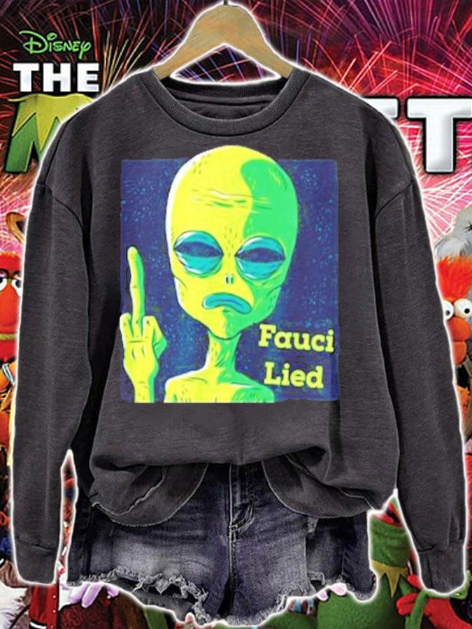 Fauci Alien Lied Shirt t-shirt sweatshirt