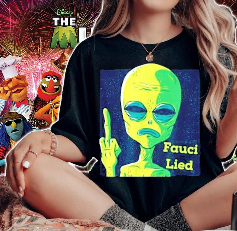 Fauci Alien Lied Shirt t-shirt woman shirt