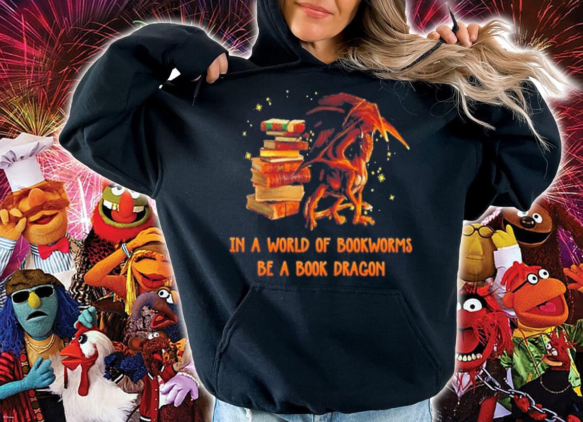 In A World Of Bookworms Be A Book Dragon Shirt t-shirt hoodie