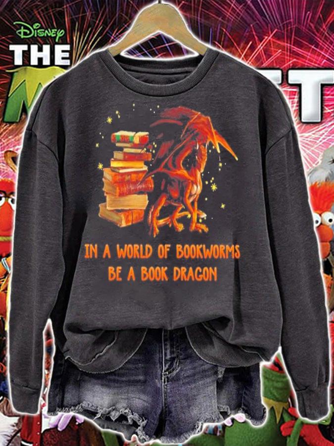 In A World Of Bookworms Be A Book Dragon Shirt t-shirt sweatshirt