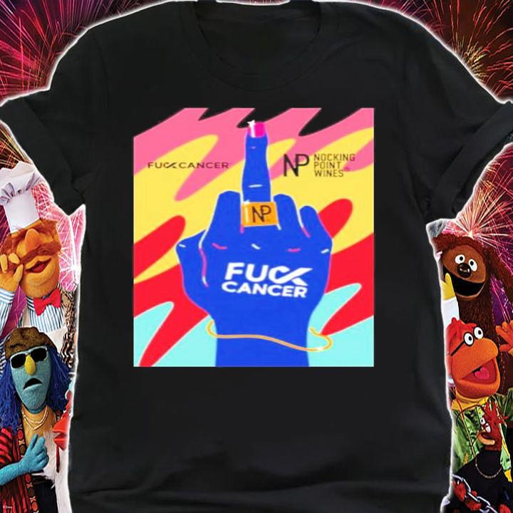 Letsf Cancer Nocking Point Wines Fuck Cancer Label Shirt t-shirt