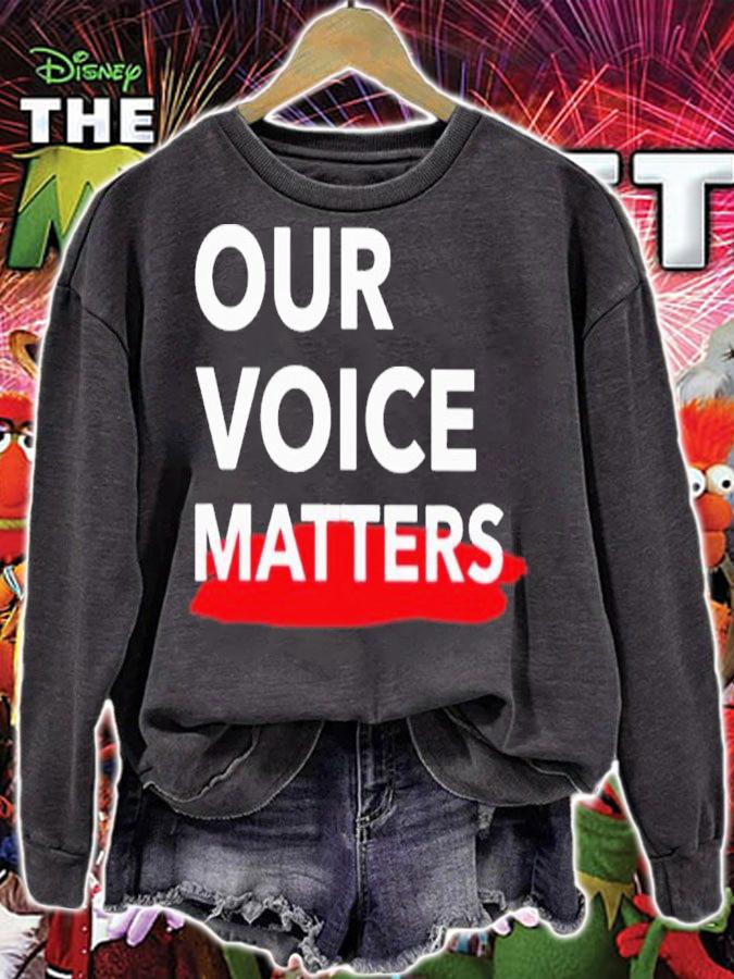 Our Voice Matters Shirt t-shirt