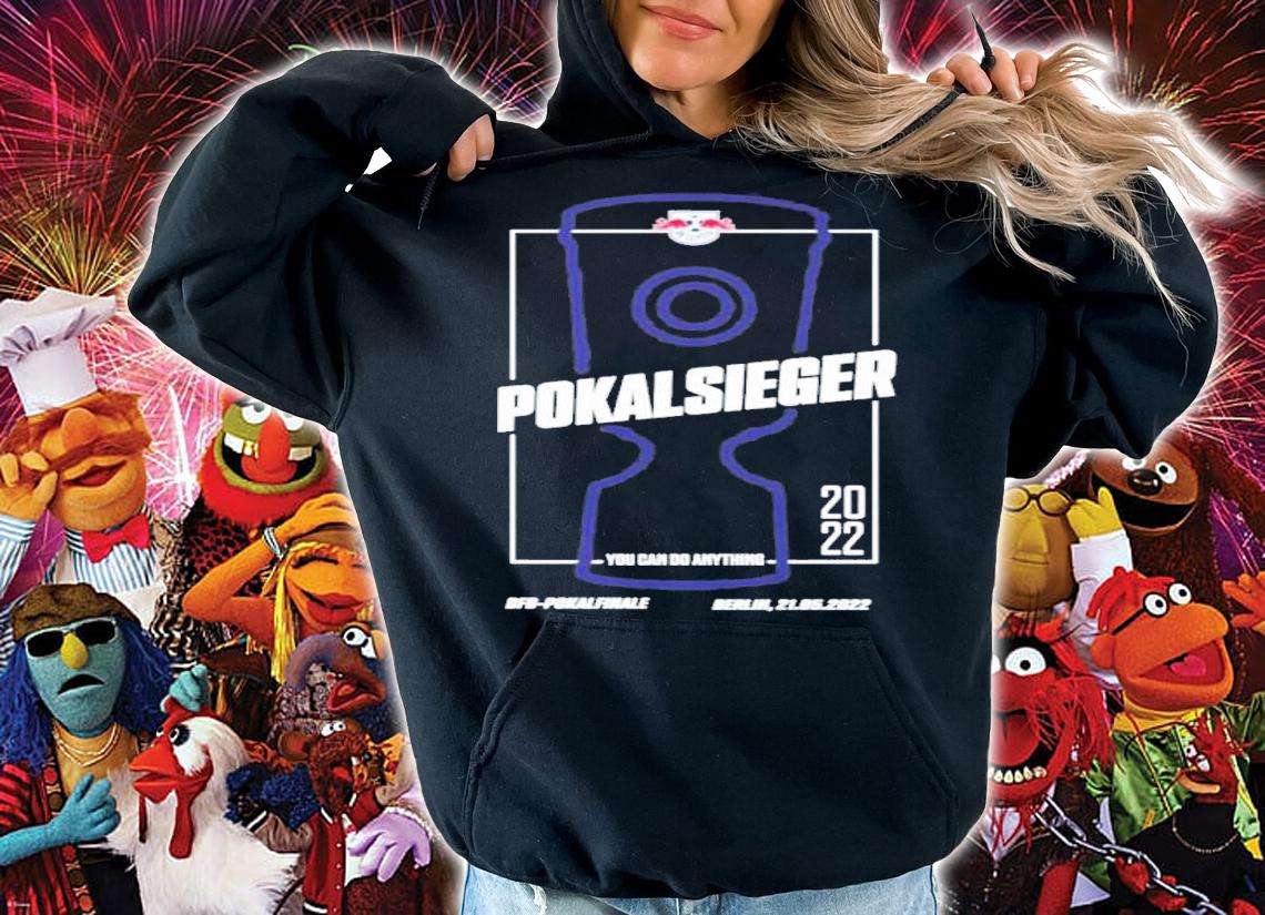 Pokalsieger You Can Do Anything Shirt t-shirt