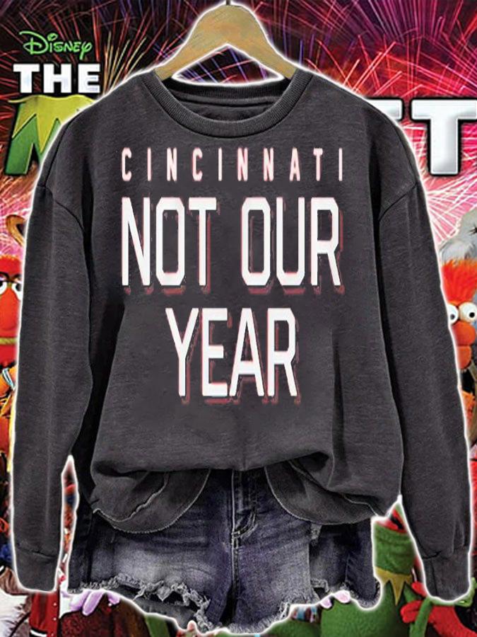 Cincinnati Not Our Year T-Shirt sweatshirt