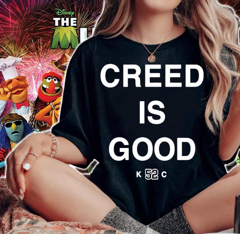 Creed Is Good K52C T-Shirt woman shirt