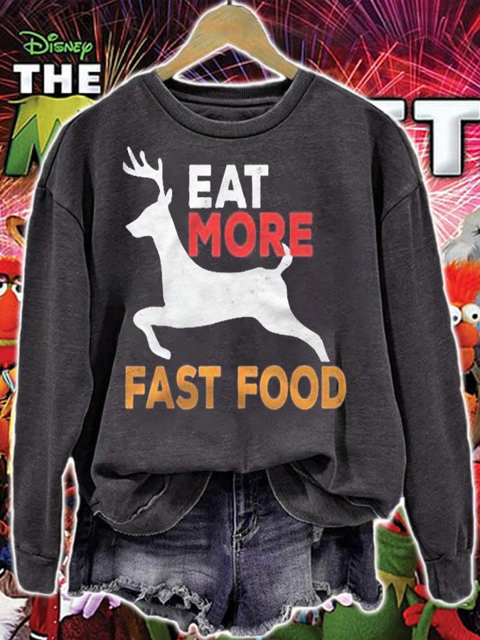 Eat More Fast Food Hunting Funny Hunting Hunter Shirt sweatshirt