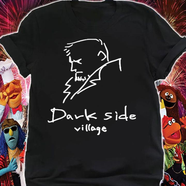 Funny Dark Side Village T-Shirt