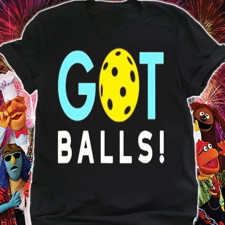 Funny Pickleball Got Balls Pickleball T-Shirt shirt