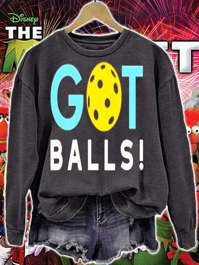 Funny Pickleball Got Balls Pickleball T-Shirt sweatshirt