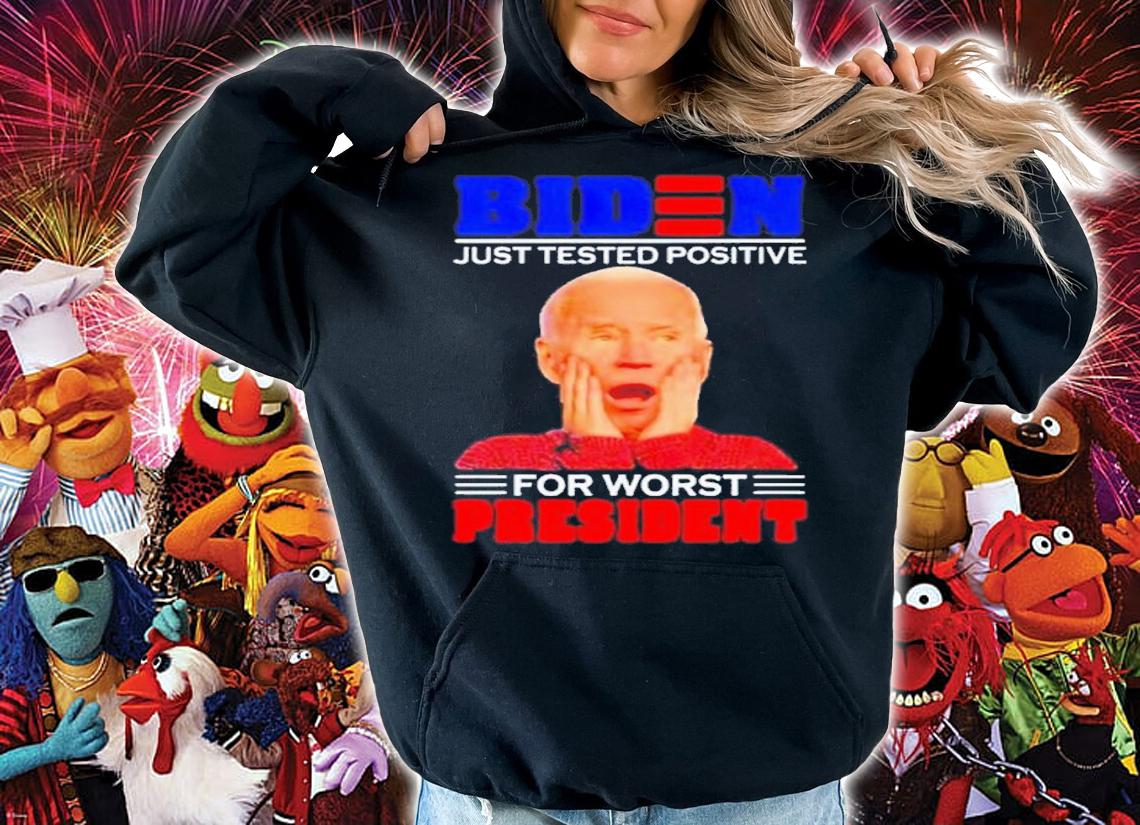 Home Alone Joe Biden Just Tested Positive For Worst President Shirt hoodie