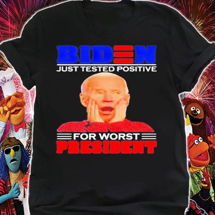 Home Alone Joe Biden Just Tested Positive For Worst President Shirt shirt