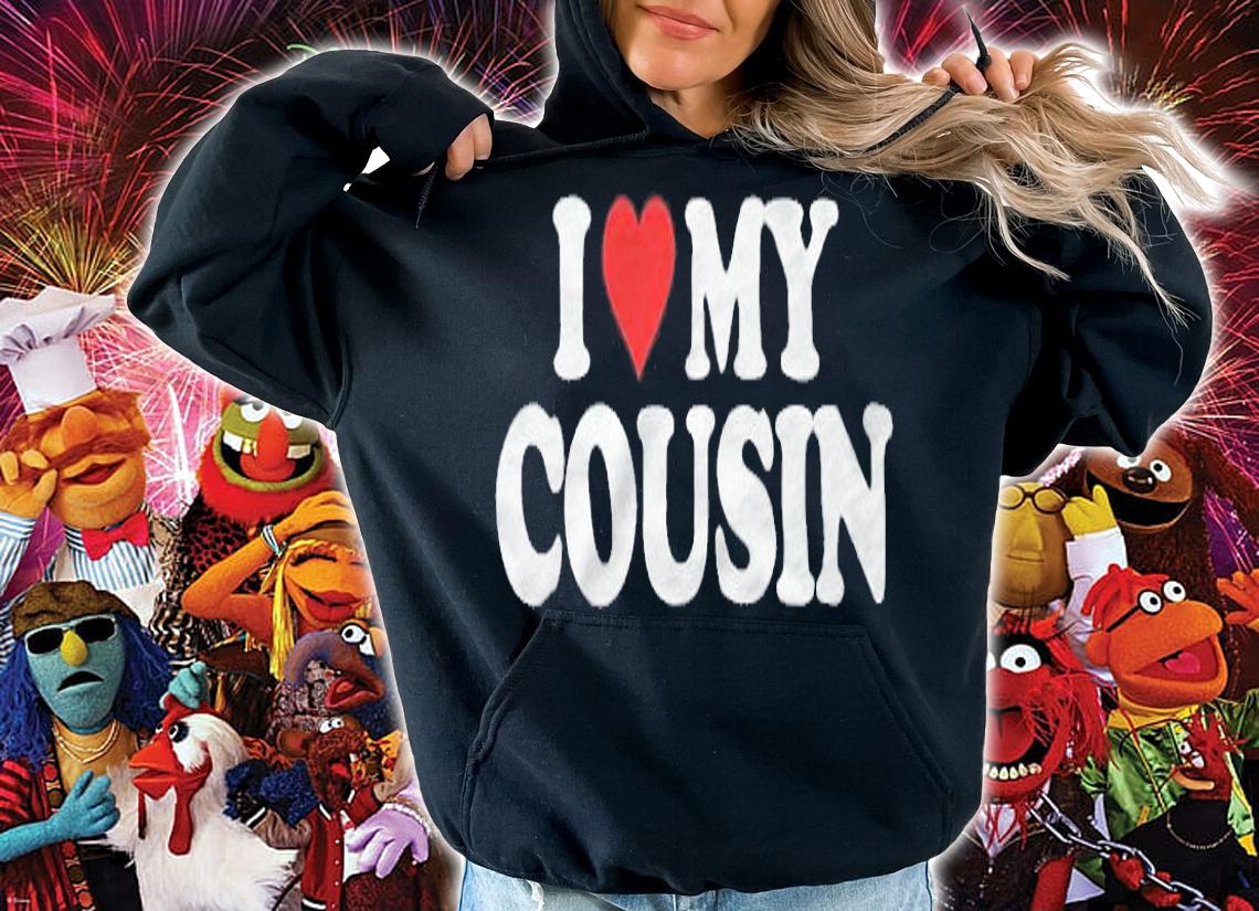 I love my cousin T-shirt