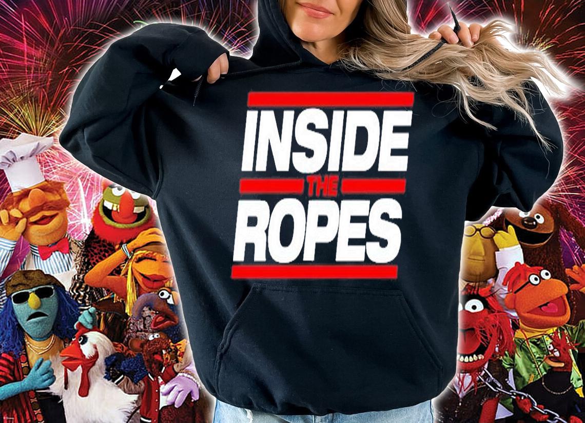 Inside The Ropes T-Shirt hoodie