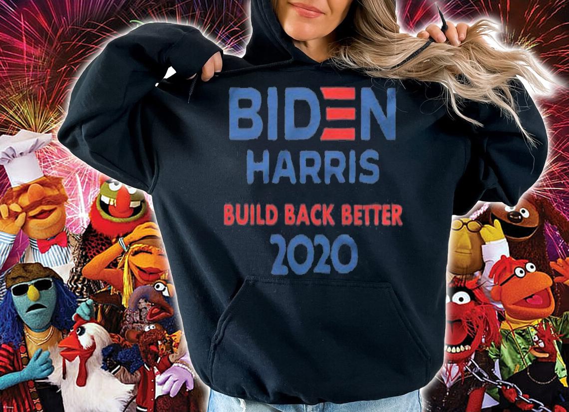 Joe Biden Kamala Harris Build Back Better 2020 Election T-Shirt hoodie