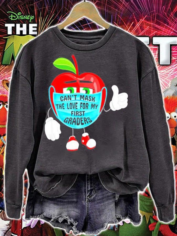 Cant Mask The Love For My First Graders Teacher Gift T-Shirt sweatshirt