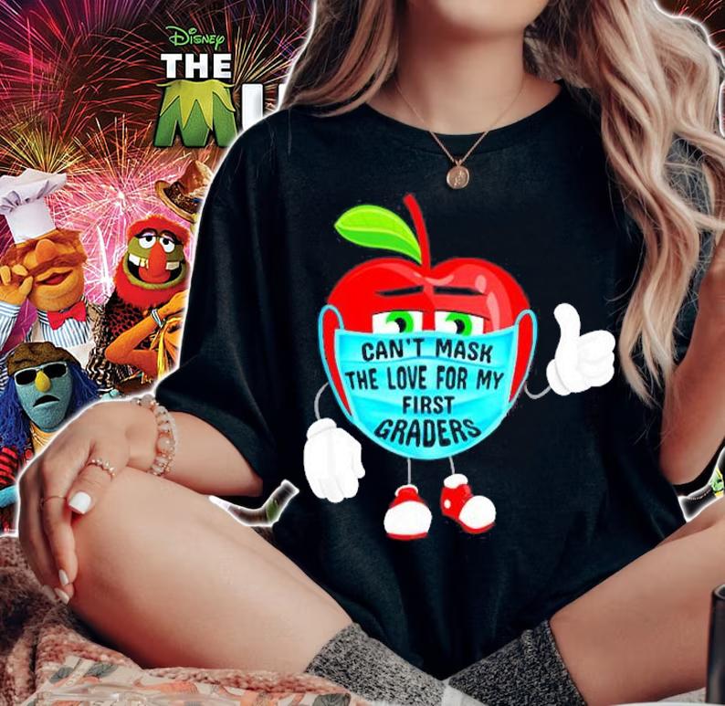 Cant Mask The Love For My First Graders Teacher Gift T-Shirt woman shirt