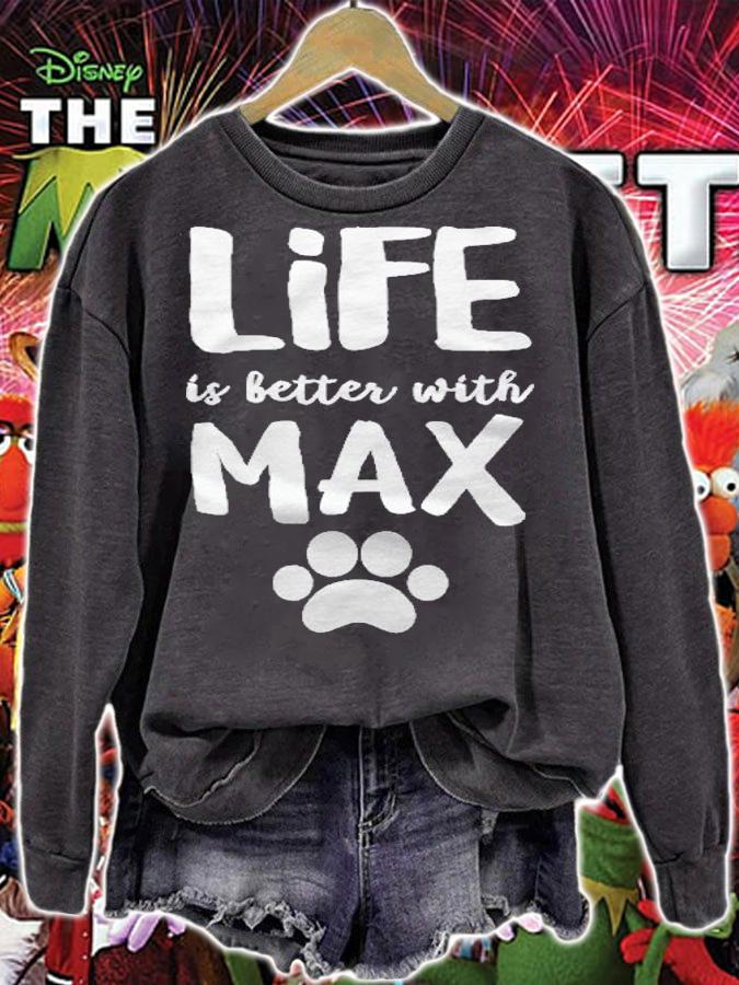 Life Is Better With Max Dog Name Shirt