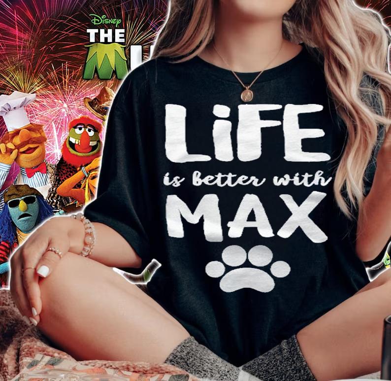 Life Is Better With Max Dog Name Shirt