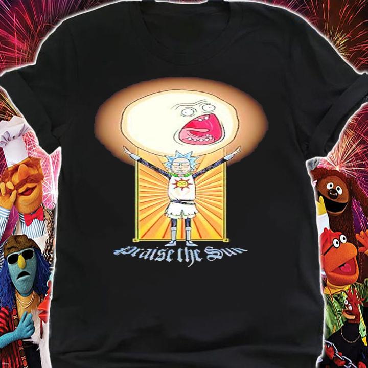Rick Sanchez Praise The Sun shirt