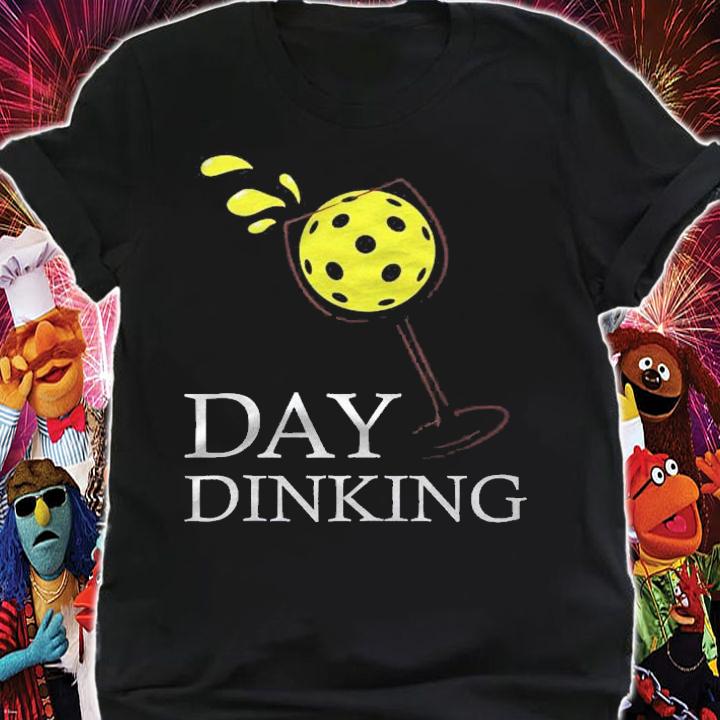 Day Dinking  Funny Pickleball Player Paddleball Lover Shirt shirt