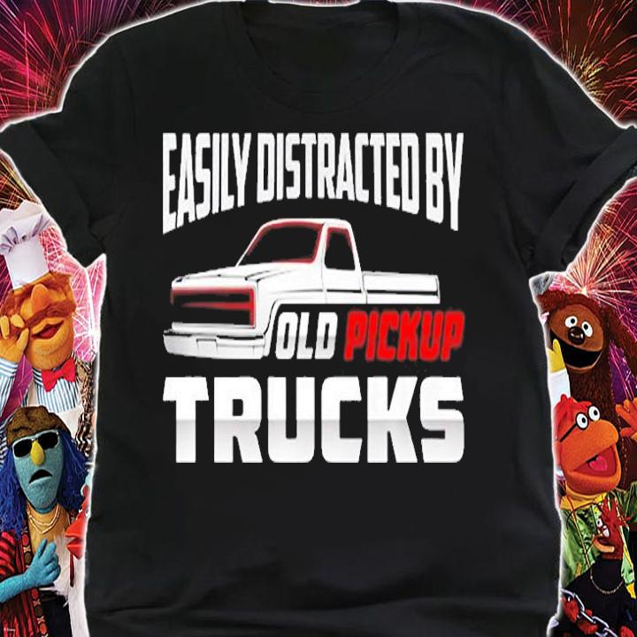 Easily Distracted By Old Pickup Trucks T-Shirt shirt