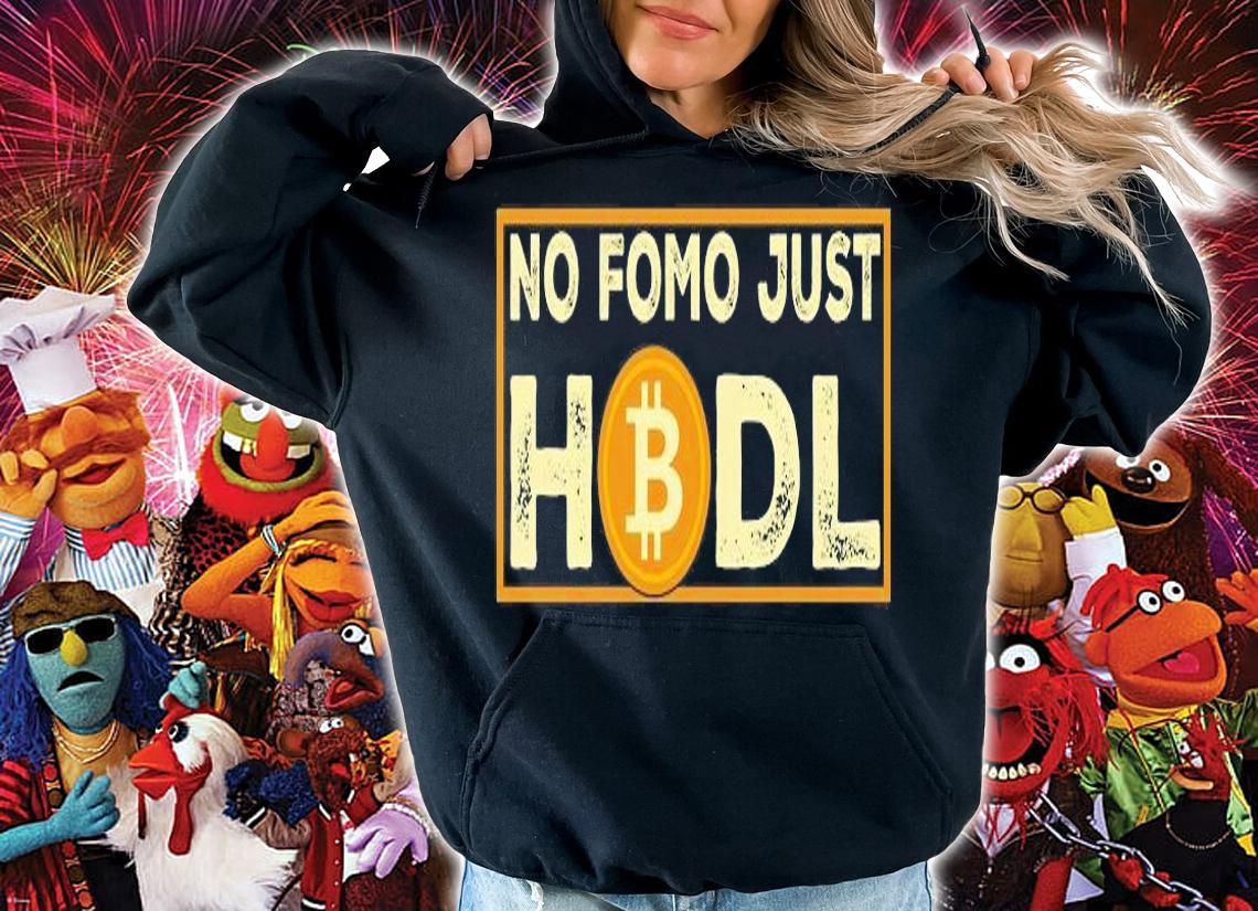 No Fomo Just Hodl Bitcoin Buy And Hodl Bitcoin T-Shirt