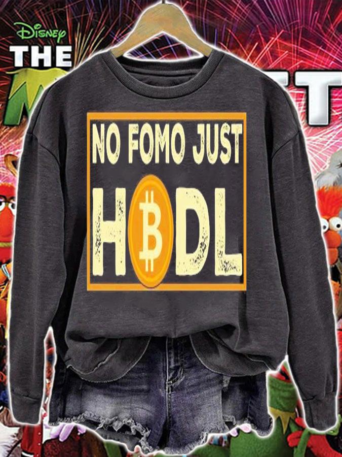 No Fomo Just Hodl Bitcoin Buy And Hodl Bitcoin T-Shirt